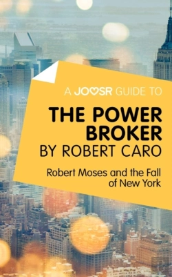 Bertrand.pt - Joosr Guide To... The Power Broker By Robert Caro