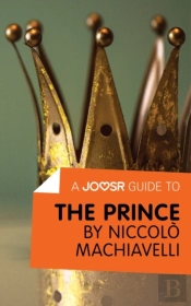 Joosr Guide To... The Prince By Niccolo Machiavelli
