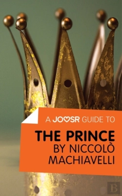 Bertrand.pt - Joosr Guide To... The Prince By Niccolo Machiavelli