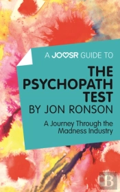 Joosr Guide To... The Psychopath Test By Jon Ronson