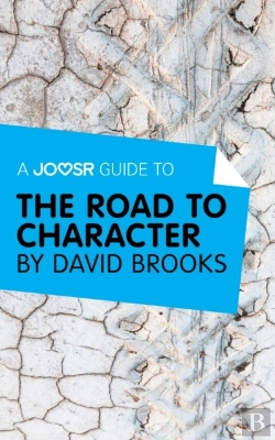 Bertrand.pt - Joosr Guide To... The Road To Character By David Brooks