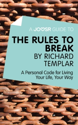 Bertrand.pt - Joosr Guide To... The Rules To Break By Richard Templar