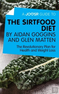 Bertrand.pt - Joosr Guide To... The Sirtfood Diet By Aidan Goggins And Glen Matten