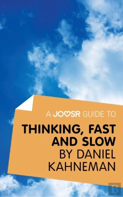 Bertrand.pt - Joosr Guide To... Thinking, Fast And Slow By Daniel Kahneman