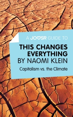 Bertrand.pt - Joosr Guide To... This Changes Everything By Naomi Klein