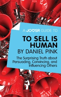 Bertrand.pt - Joosr Guide To... To Sell Is Human By Daniel Pink