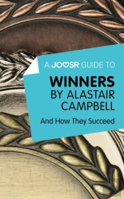 Joosr Guide To... Winners By Alastair Campbell