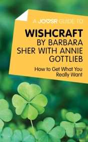 Joosr Guide To... Wishcraft By Barbara Sher With Annie Gottlieb