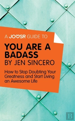 Bertrand.pt - Joosr Guide To... You Are A Badass By Jen Sincero