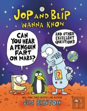 Jop And Blip Wanna Know #1: Can You Hear A Penguin Fart On Mars?