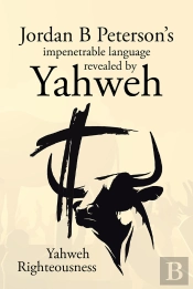 Jordan B Peterson'S Impenetrable Language Revealed By Yahweh