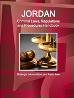 Bertrand.pt - Jordan Criminal Laws, Regulations And Procedures Handbook - Strategic Information And Basic Law