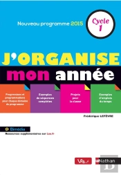 J'Organise Mon Année ; Cycle 1 ; Nouveau Programme 2015
