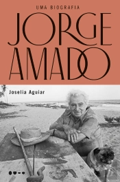 Jorge Amado: Uma Biografia
