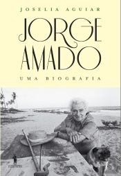 Jorge Amado - Uma Biografia