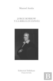 Jorge Borrow Y La Biblia En España  