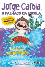 Jorge Carola, o Palhaço da Escola - Loucuras Aquáticas!