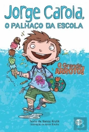Jorge Carola, o Palhaço da Escola - O Grande Arroto