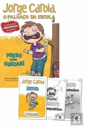 Jorge Carola, O Palhaço da Escola - Preso pelas Cuecas!