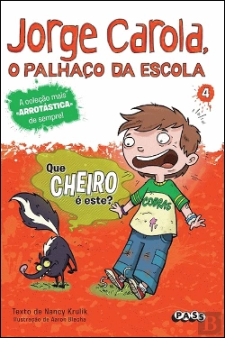 Bertrand.pt - Jorge Carola, o Palhaço da Escola - Que Cheiro É Este?