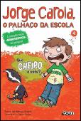 Jorge Carola, o Palhaço da Escola - Que Cheiro É Este?