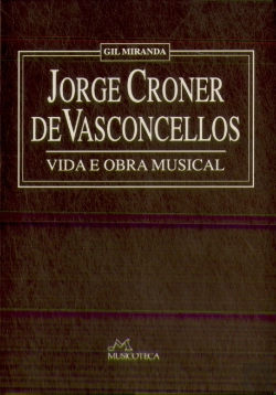 Bertrand.pt - Jorge Croner de Vasconcellos - Vida e Obra Musical (1910-1974)
