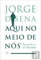 Jorge de Sena ''Aqui no Meio de Nós''
