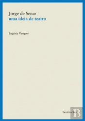 Jorge de Sena: Uma Ideia de Teatro