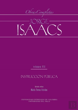 Bertrand.pt - Jorge Isaacs. Obras Completas Volumen Vii: Instrucción Pública