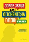 Jorge Jesus em Oitchentcha e Otcho Frases
