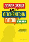 Jorge Jesus em Oitchentcha e Otcho Frases