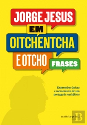 Jorge Jesus em Oitchentcha e Otcho Frases