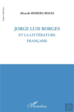 Bertrand.pt - Jorge Luis Borges Et La Littérature Française