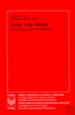 Bertrand.pt - Jorge Luis Borges: Pensamiento Y Saber En El Siglo