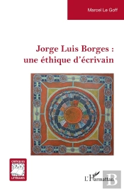 Jorge Luis Borges : Une Éthique D'Écrivain