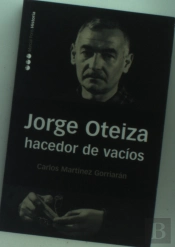 Jorge Oteiza Hacedor De Vacios