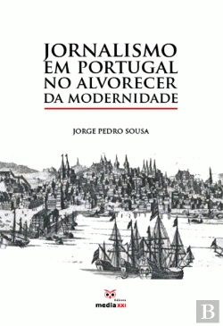 Bertrand.pt - Jornalismo em Portugal no Alvorecer da Modernidade