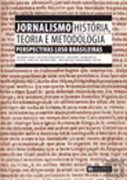Jornalismo: História, Teoria e Metodologia