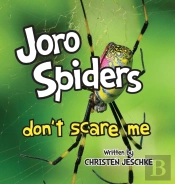 Joro Spiders Don'T Scare Me