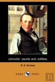 Jorrocks' Jaunts And Jollities