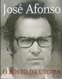 José Afonso. O Rosto da Útopia