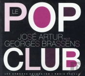 José Artur : Le Pop Club ; José Artur Reçoit Georges Brassens