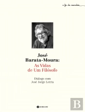 José Barata-Moura: As Vidas de um Filósofo