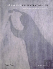 José Barrias - Escrever com a Luz
