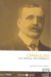 José Canalejas. Un Liberal Reformista