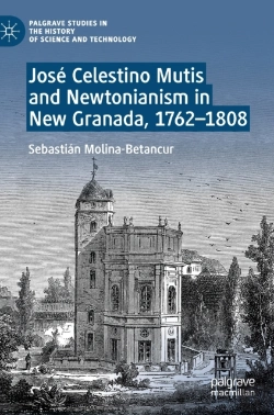 Bertrand.pt - Jose Celestino Mutis And Newtonianism In New Granada, 1762â€“1808