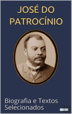Bertrand.pt - José Do Patrocínio: Biografia E Textos Selecionados