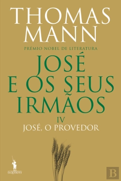 Bertrand.pt - José E Os Seus Irmãos Iv. José, O Provedor