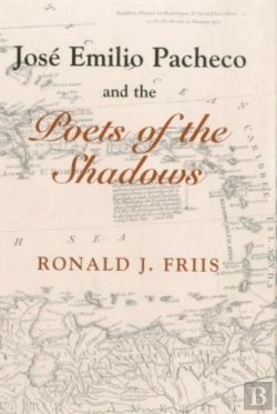 Bertrand.pt - Jose Emilio Pacheco And The Poets Of The Shadows