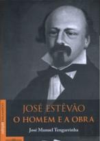 José Estêvão - O Homem e a Obra